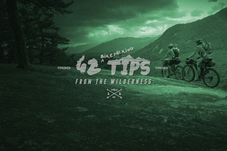 42 Bikepacking Tips from the Wilderness (Part 2): Go Light & Stay Soft