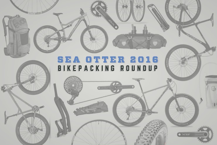Sea Otter 2016 Bikepacking Roundup