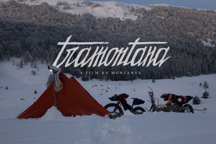 Tramontana film, Montanus, WInter bikepacking
