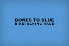 Bones to Blue Bikepacking Race