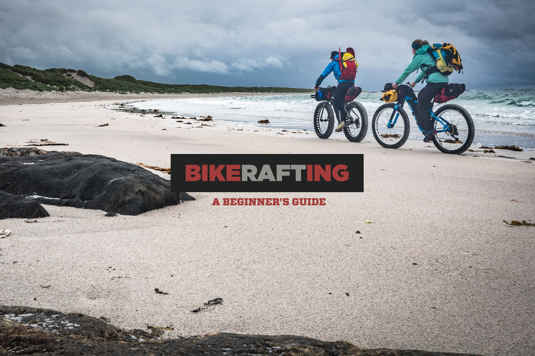 Bikerafting Guide, Bikepacking and Packrafting