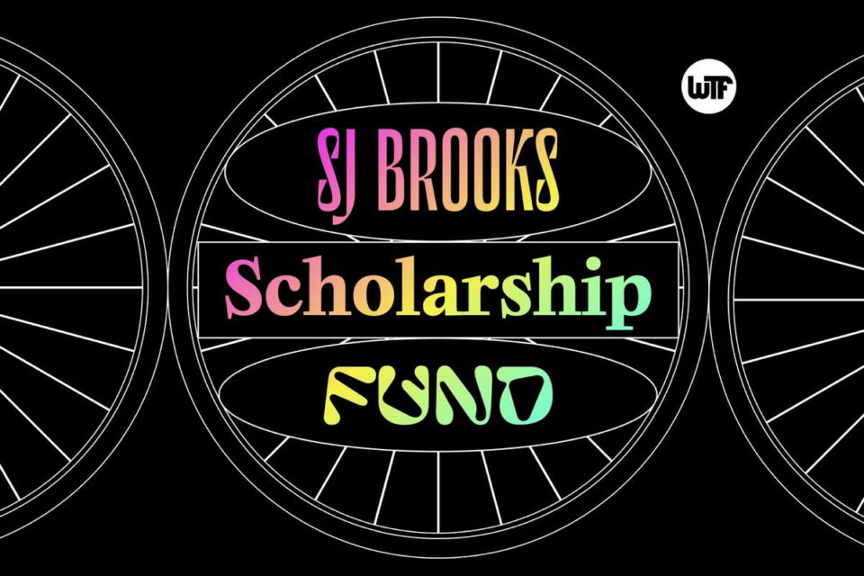 Help Grow the WTF Bikexplorers’ SJ Brooks Scholarship Fund
