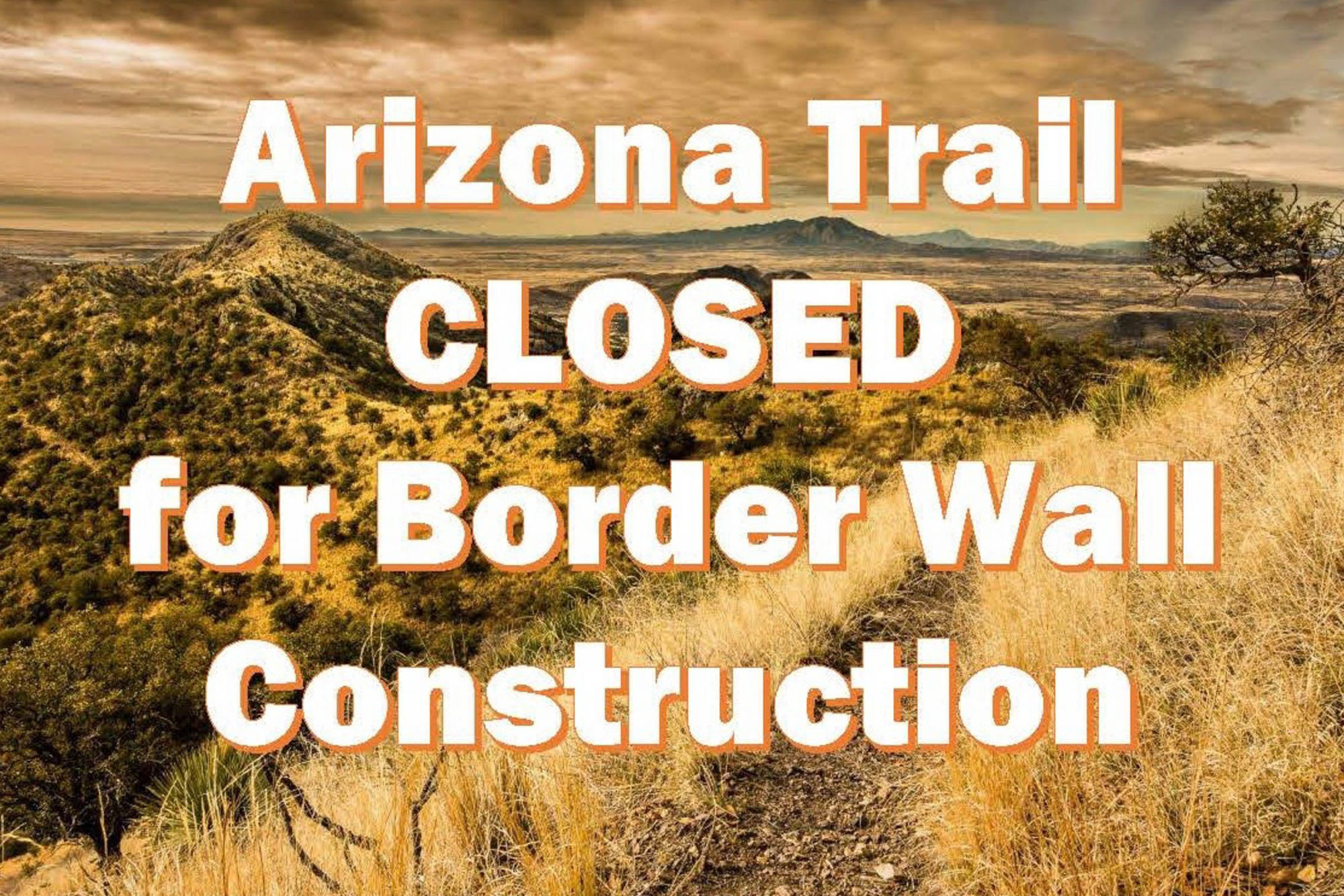 Arizona Trail Closed Border Wall