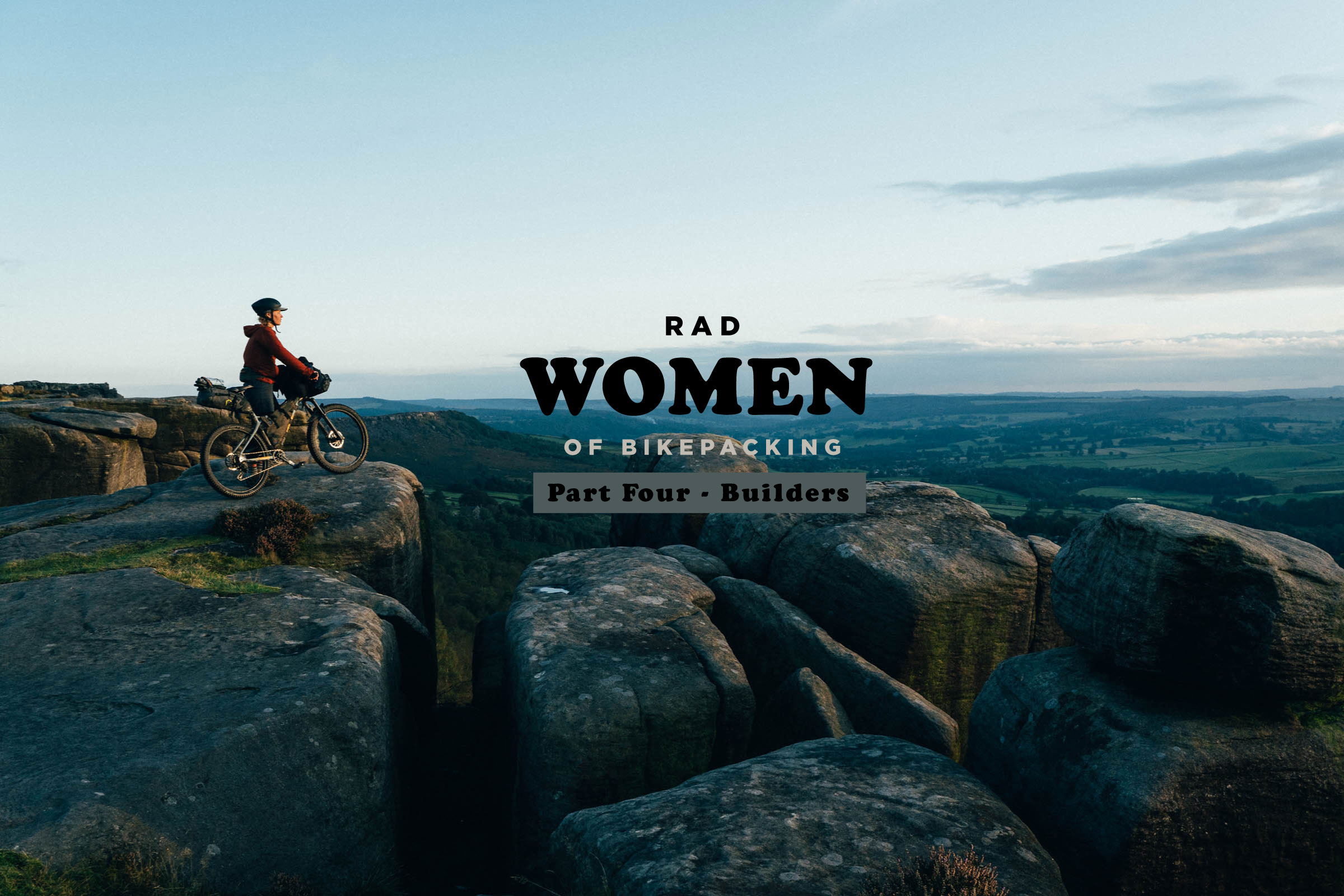 Rad Women of Bikepacking, Builders