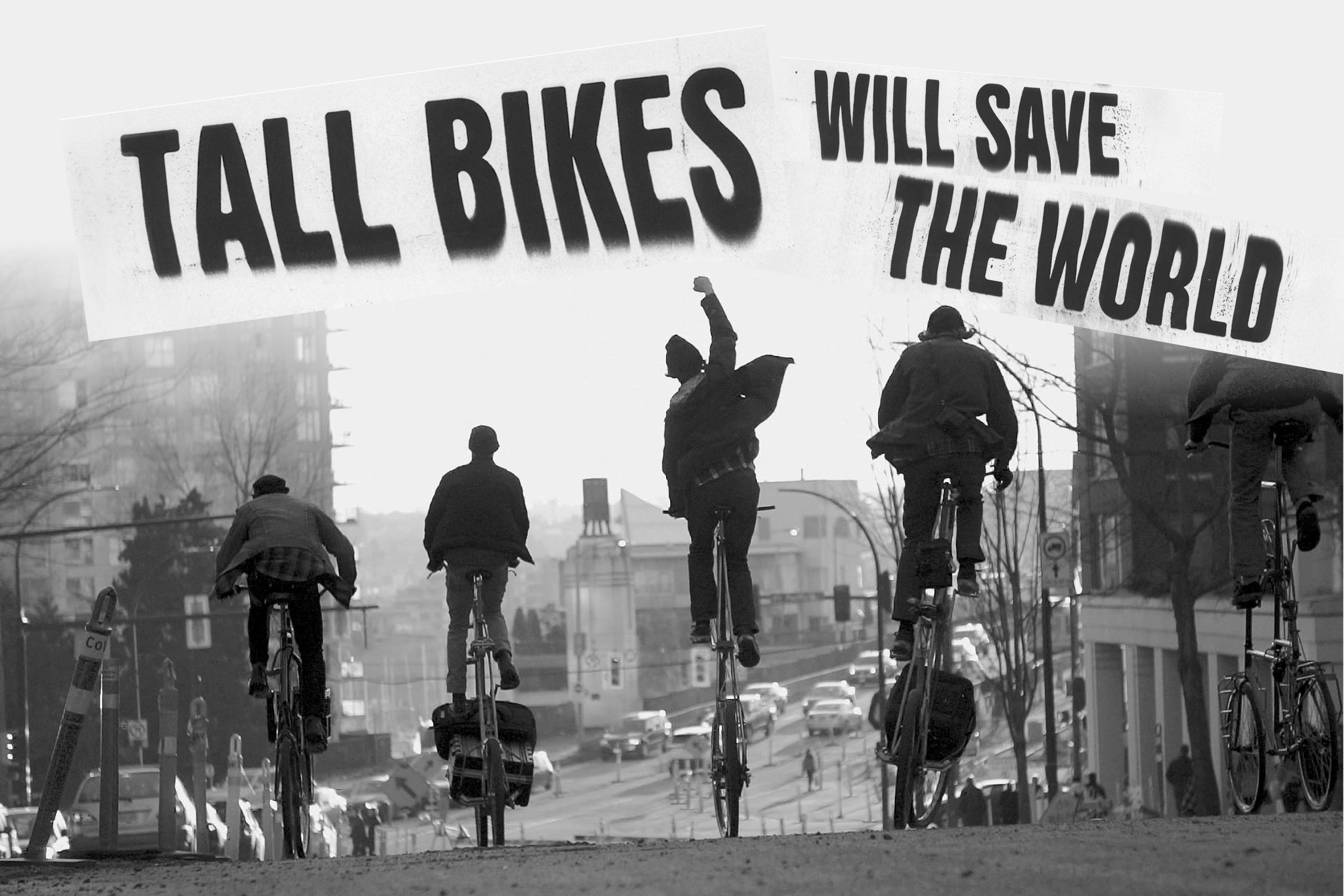 Tall Bikes Will Save The World