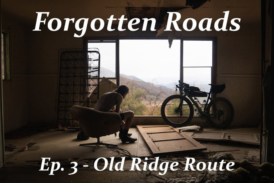Forgotten Roads Ep.3: The Old Ridge Route