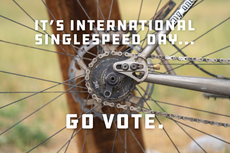 It’s International Singlespeed Day… Go Vote!