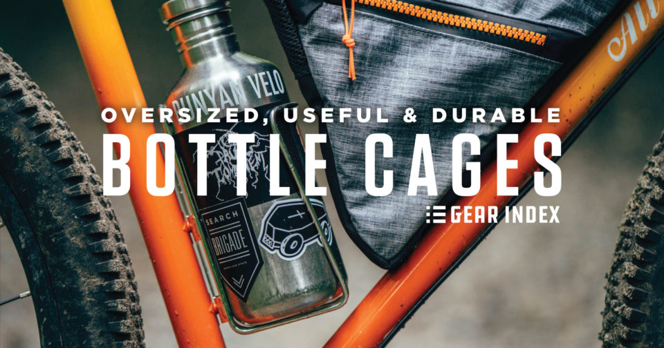 Complete List of Useful, Durable, and Oversized Bottle Cages for Bike Touring and Bikepacking