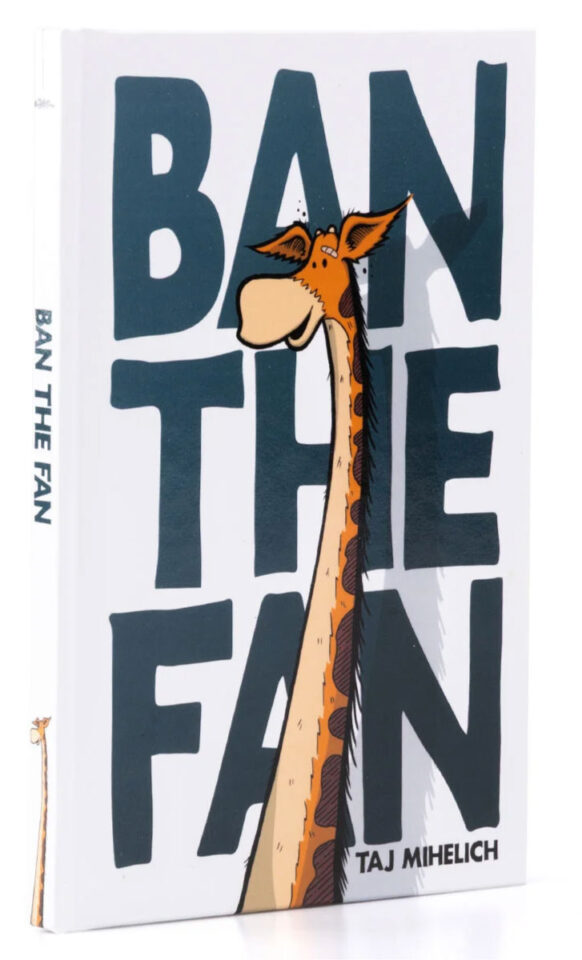 Ban The Fan by Taj Mihelich