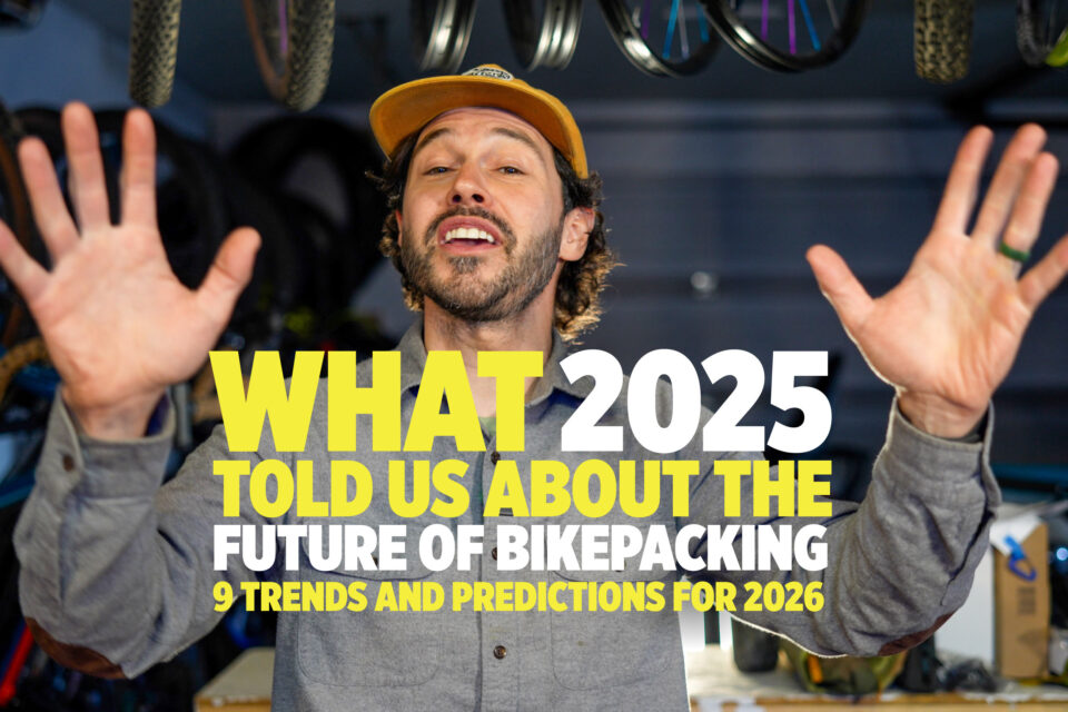 What 2025 Told Us About the Future of Bikepacking (Video)