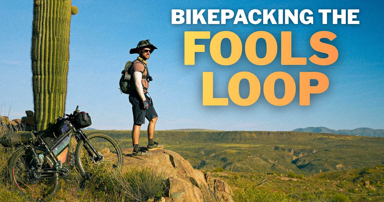 Bikepacking the Fool’s Loop (Video)
